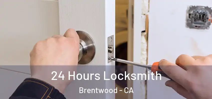  24 Hours Locksmith Brentwood - CA