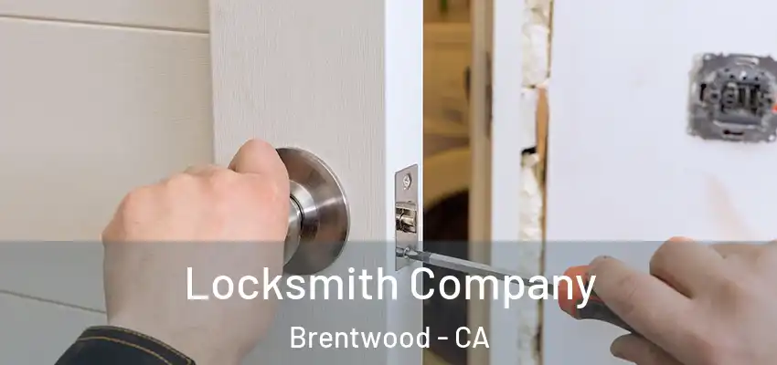  Locksmith Company Brentwood - CA