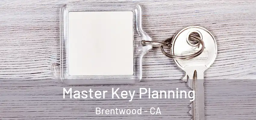  Master Key Planning Brentwood - CA