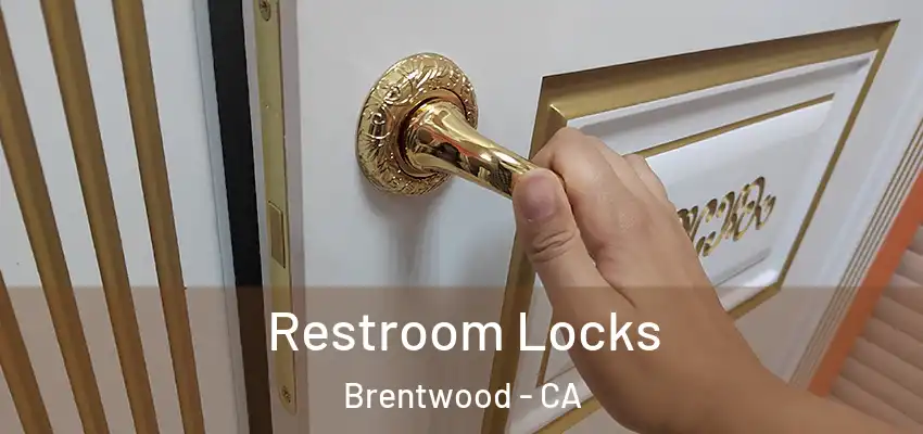  Restroom Locks Brentwood - CA