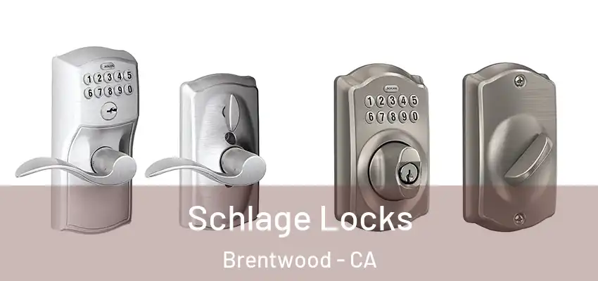  Schlage Locks Brentwood - CA