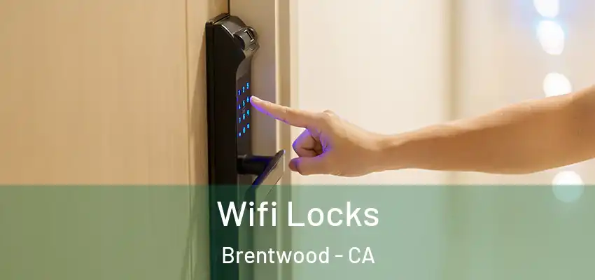 Wifi Locks Brentwood - CA